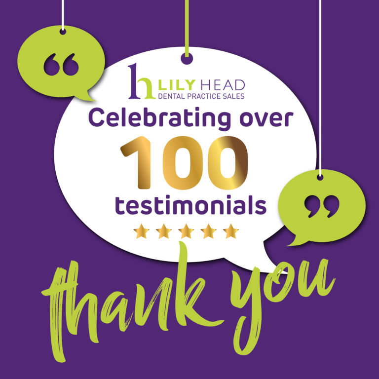 Over 100 Published Client Testimonials - Lily Head Dental Practice Sales